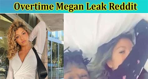 overtime megan leaks online|Why Did Overtime Megan Delete Her TikTok。